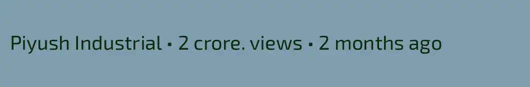 Piyush Industrial • 2 crore. views • 2 months ago